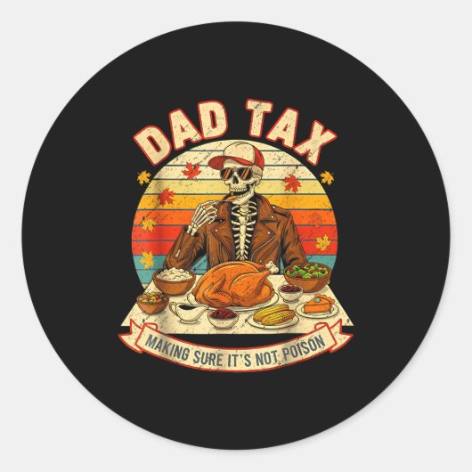 Sticker Rond Funny Thanksgiving Dad Tax Skeleton Turkey Day Foo (Devant)