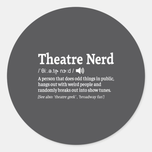Sticker Rond Funny Theatre Nerd Definition Musical Theater  (Devant)
