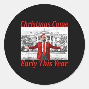 Sticker Rond Funny Trump Noël est arrivé tôt cette année 2024 2