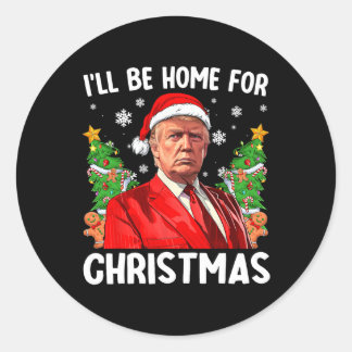 Sticker Rond Funny Trump Noël Père Noël Je serai à la maison po