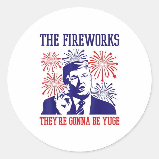 Sticker Rond Funny Trump Quote Fireworks 4th Of July  (Devant)