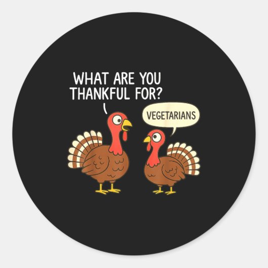 Sticker Rond Funny Turkey Thanksgiving Thankful For Vegetarians (Devant)