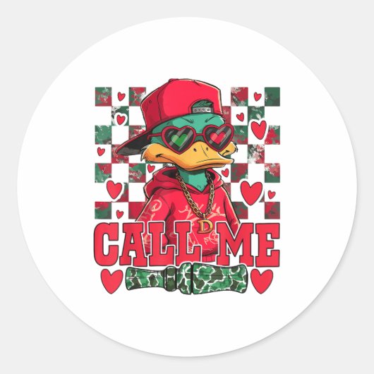 Sticker Rond Funny Valentine's Day Boy Duck Hunting Call Me Tod (Devant)