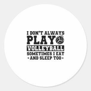 Sticker Rond Funny Volleyball Dire pour les joueurs de volley-b