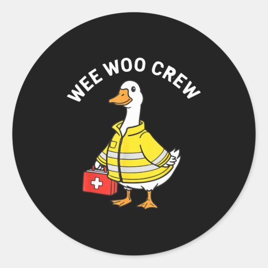 Sticker Rond Funny Wee Woo Crew Goose Emt Paramedic Firefighter (Devant)