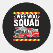 Sticker Rond Funny Wee Woo Squad Fire Department Firefighter Fi (Devant)