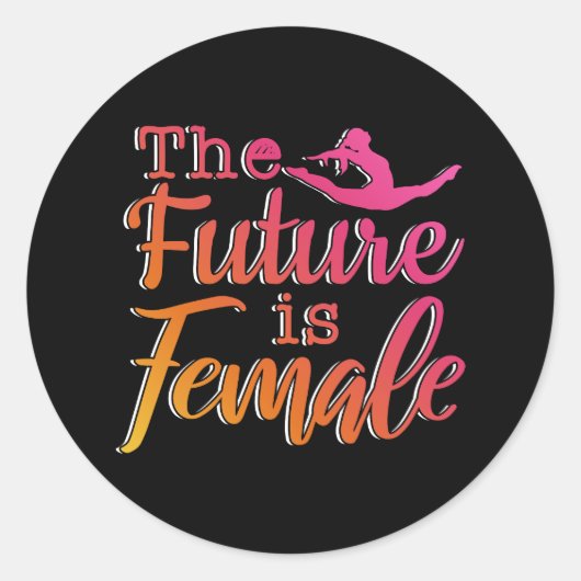 Sticker Rond Future is Femme Citation - Gymnastique féministe (Devant)