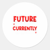 Sticker Rond Future Ladies Man Current Mamas Boy Valentines D  (Devant)