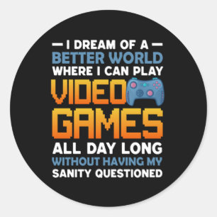 Sticker Rond Gamer Un Monde Meilleur Où Jouer À Des Jeux Vidéos