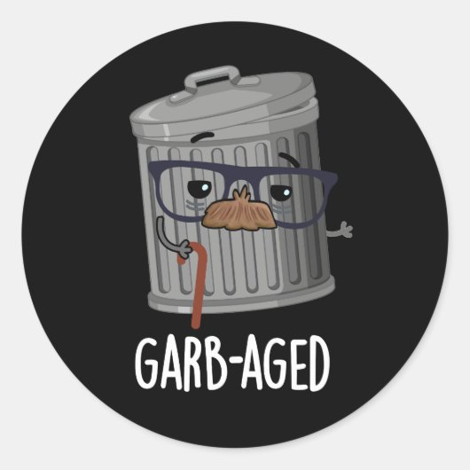 Sticker Rond Garb-old Funny Trash Can Pun Dark BG (Devant)