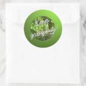 Sticker Rond Gardener Continuer à grandir Plantes (Sac)