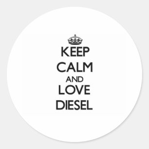 Sticker Rond Gardez le calme et aimez le diesel
