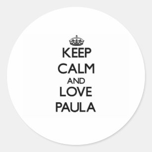 Sticker Rond Gardez le calme et aimez Paula