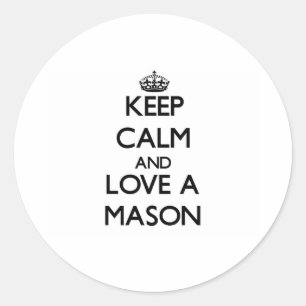 Sticker Rond Gardez le calme et aimez un maçon