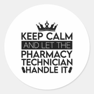 Sticker Rond Gardez Le Calme Et Laissez Pharmaciste Technicien