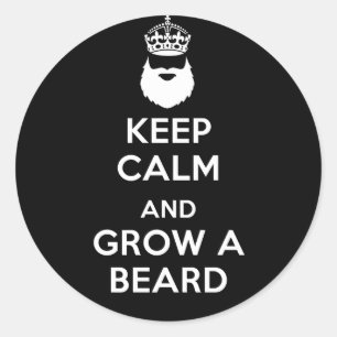 Sticker Rond Gardez le calme et laissez-vous pousser une barbe