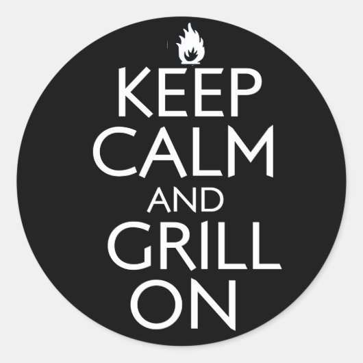 Sticker Rond Gardez le calme et le grill allumés (Devant)