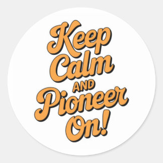 Sticker Rond Gardez votre calme et continuez à être pionnier Au