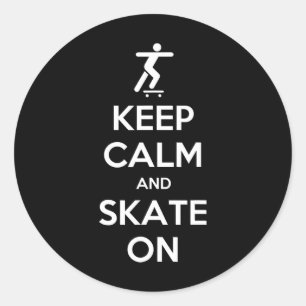 Sticker Rond Gardez votre calme et continuez à rouler en skateb