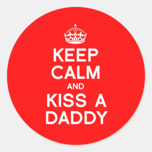 STICKER ROND GARDEZ VOTRE CALME ET EMBRASSEZ UN PAPA