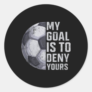 Sticker Rond Gardien de but Mon but est de nier le vôtre Joueur