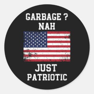Sticker Rond Garge Nah juste patriotique fière Garge électeur T