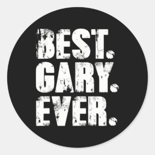 Sticker Rond Gary Ever Anniversaire Nom Chemise Humour Joke Gar