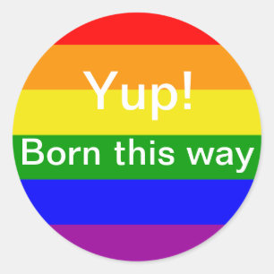 Sticker Rond Gay pride Né de cette façon drapeau arc-en-ciel