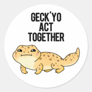 Sticker Rond Geck Yo Agir Ensemble Funny Gecko Pun