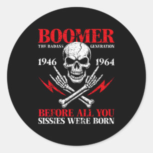 Sticker Rond Génération Boomer Mauvais Avant Tous Vous Poules M