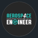 Sticker Rond Génie aérospatial amusant C'est la science des fus<br><div class="desc">ingénierie aérospatiale. Ce n'est pas sorcier. Attendez, oui. Marchandises amusantes pour les ingénieurs geeks et nerd qui aiment l'humour, citations pleines d'esprit et blagues. Conception cool à porter sur votre travail et montrer votre passion dans l'aéronautique, les engins spatiaux et la science des fusées. Grand cadeau pour papa, père, mère,...</div>