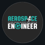 Sticker Rond Génie aérospatial amusant C'est la science des fus<br><div class="desc">ingénierie aérospatiale. Ce n'est pas sorcier. Attendez, oui. Marchandises amusantes pour les ingénieurs geeks et nerd qui aiment l'humour, citations pleines d'esprit et blagues. Conception cool à porter sur votre travail et montrer votre passion dans l'aéronautique, les engins spatiaux et la science des fusées. Grand cadeau pour papa, père, mère,...</div>