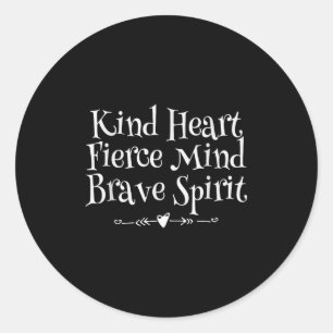 Sticker Rond Genre Coeur Fierce Esprit Brave Motivation W