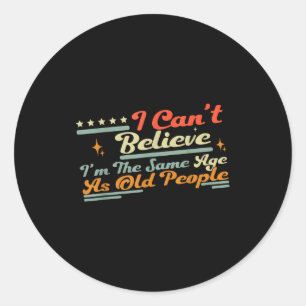 Sticker Rond Gens Mignons Même Chose Ne Peut Pas Dire Que Je Su