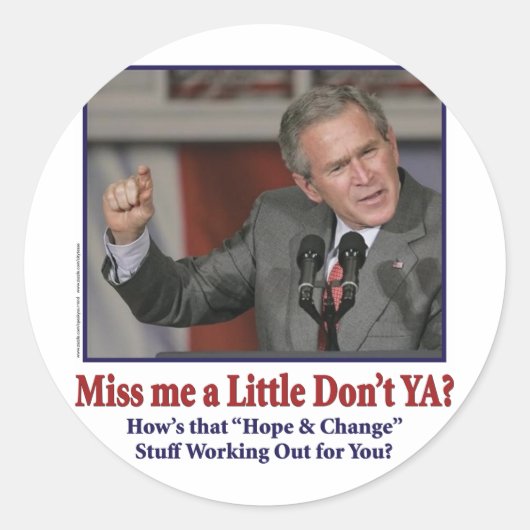 Sticker Rond George Bush/Miss Me Just a Little ? (Devant)