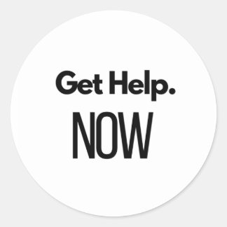 Sticker Rond "Get Help. NOW. " funny stupid