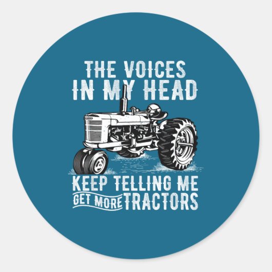 Sticker Rond Get More Tractors Funny Quotes Tractors Driver Far (Devant)