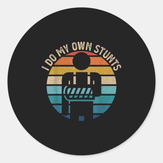 Sticker Rond Get Well Funny Injury Hand Wrist, I Do My Own Stun (Devant)