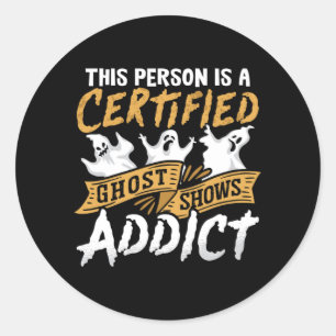 Sticker Rond Ghost Hunter Cette Personne Est Certifiée Ghost Hu