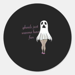 Sticker Rond Ghouls Veut Juste Avoir Une Citation De Slogan Amu