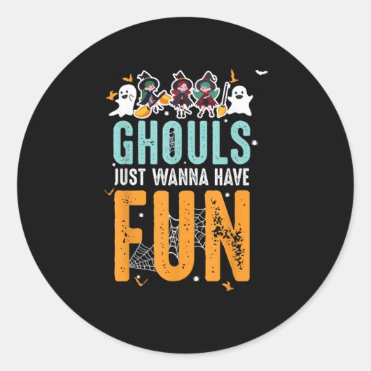 Sticker Rond Ghouls veut juste s'amuser amusant sorcières d'Hal (Devant)