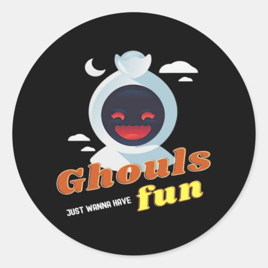 Sticker Rond Ghouls veut juste s'amuser Halloween & Citation (Devant)