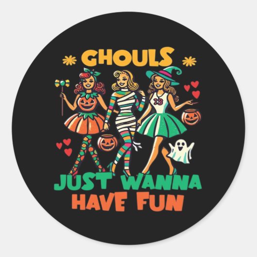 Sticker Rond Ghouls veut juste s'amuser Halloween Citation amus (Devant)