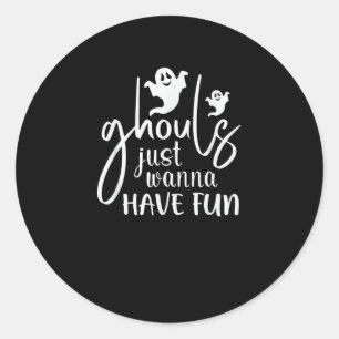 Sticker Rond Ghouls veut juste s'amuser Halloween Conception de