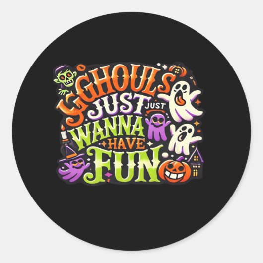 Sticker Rond Ghouls veut juste s'amuser Halloween - Éffrayant S (Devant)