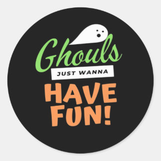 Sticker Rond Ghouls veut juste s'amuser - Halloween Ghouls Funn