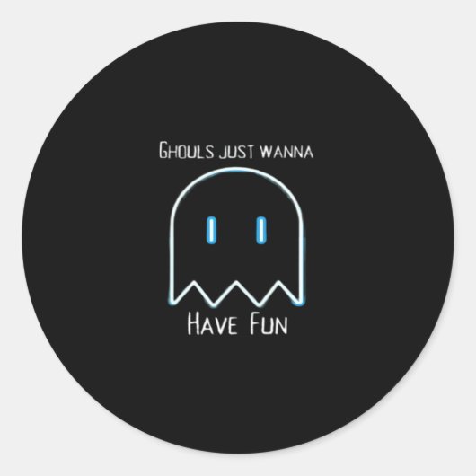 Sticker Rond Ghouls veut juste s'amuser - Halloween Saison (Devant)
