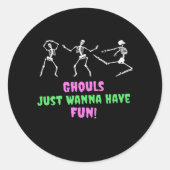 Sticker Rond Ghouls Veux Juste S'Amuser Paresseuse Paresseuse (Devant)
