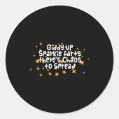 Sticker Rond Giddy Up Sparkle Farts There's Chaos To Spread Fun (Devant)