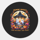 Sticker Rond Gilmore Ghouls Where You Haunt I Will Follow Hallo (Devant)